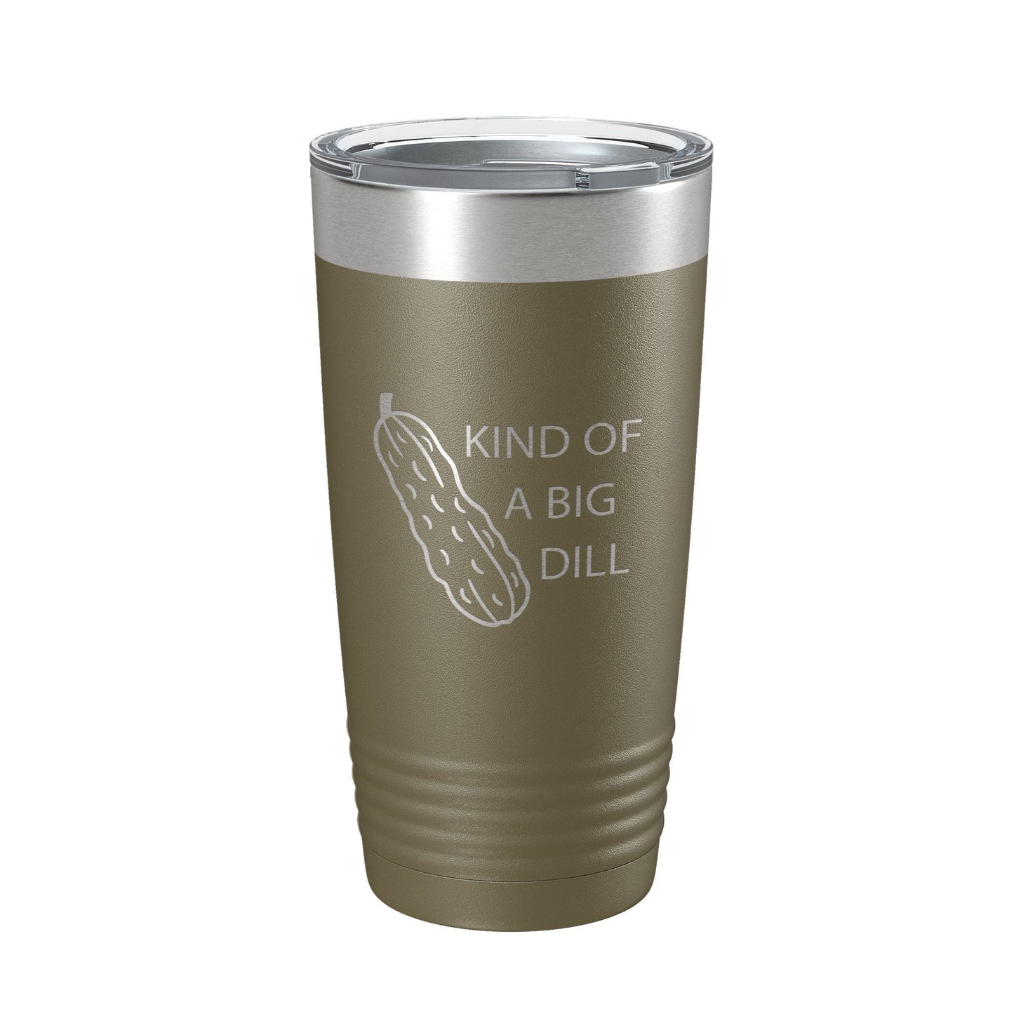 Kind Of A Big Dill Tumbler Funny Pickle Travel Mug Gift Insulated Laser Engraved Coffee Cup Deal 20 oz-21